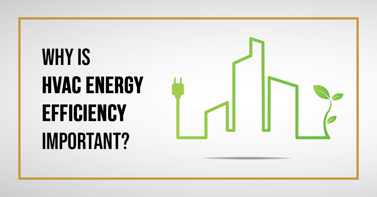 importance of hvac energy efficiency