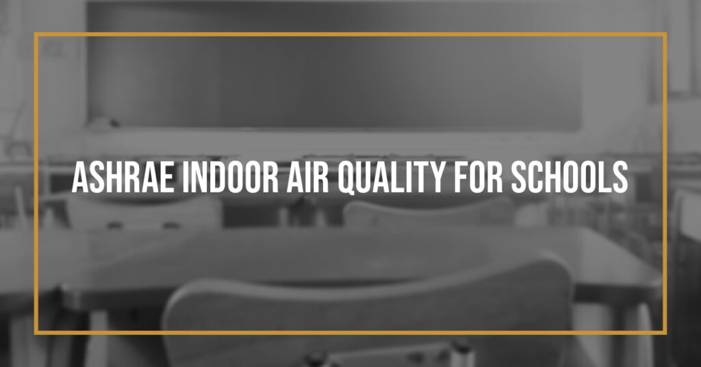 ASHRE indoor air quality schools