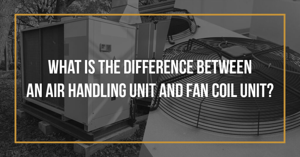 difference air handling unit fan coil