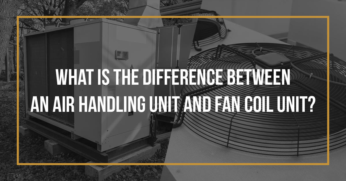 difference air handling unit fan coil