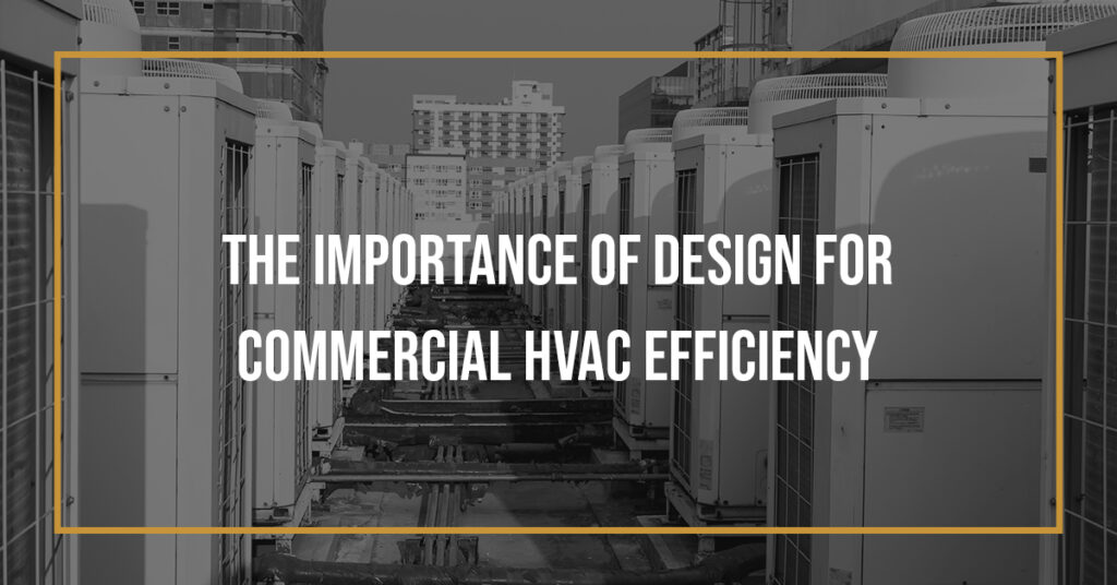 importance of design hvac efficiency