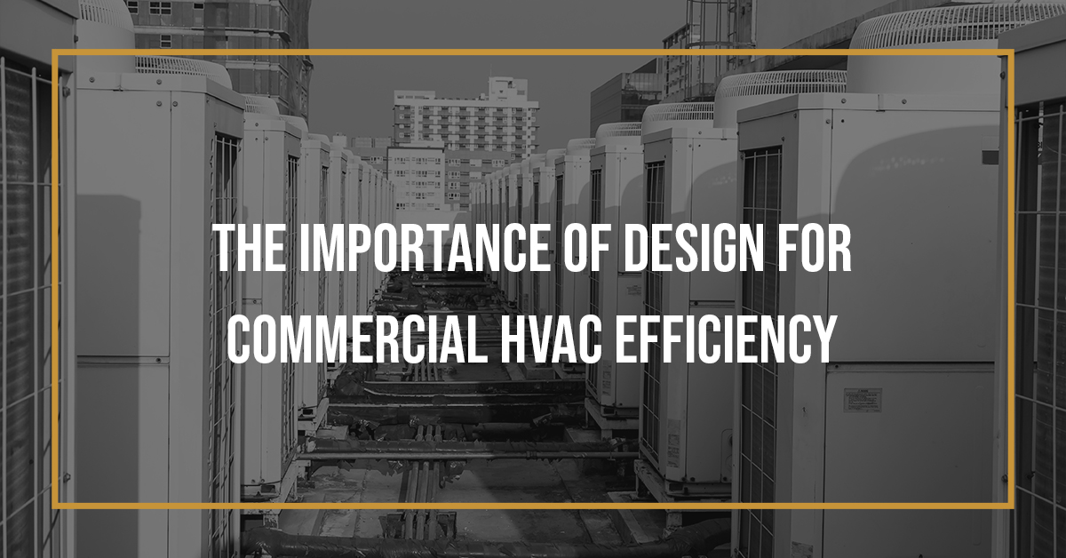 importance of design hvac efficiency
