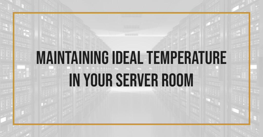 maintaining ideal server room temperature